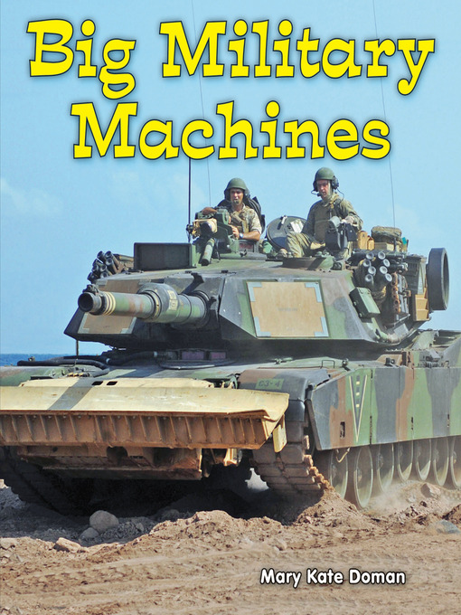 Title details for Big Military Machines by Mary Kate Doman - Available